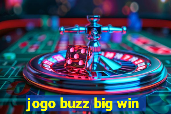 jogo buzz big win